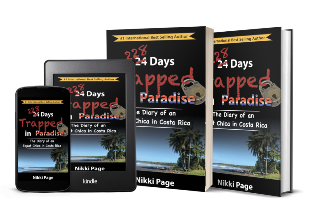 228 Days Trapped in Paradise The Diary of an Expat Chica in Costa Rica